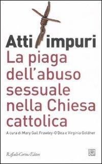 Atti impuri. La piaga dell'abuso sessuale nella chiesa cattolica - copertina