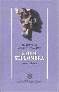 Studi sull'ombra - Mario Trevi,Augusto Romano - copertina