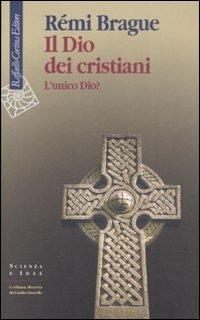 Il Dio dei cristiani. L'unico Dio? - Rémi Brague - copertina