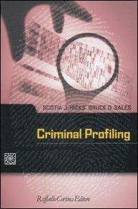 Criminal profiling - Scotia J. Hicks,Bruce D. Sales - copertina