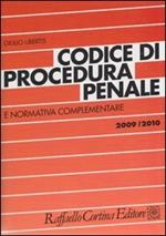 Codice di procedura penale e normativa complementare 2009-2010