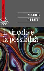 Il vincolo e la possibilità