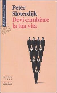 Devi cambiare la tua vita - Peter Sloterdijk - copertina