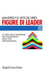 Figure di leader. Le sfide della leadership nei cambiamenti della vita organizzativa