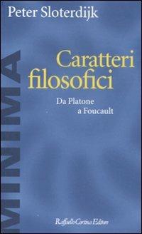 Caratteri filosofici. Da Platone a Foucault - Peter Sloterdijk - copertina