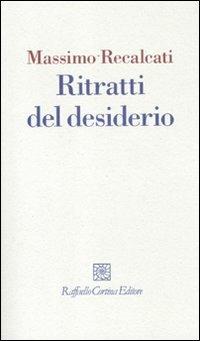Ritratti del desiderio - Massimo Recalcati - copertina