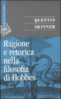 Ragione e retorica nella filosofia di Hobbes - Quentin Skinner - copertina