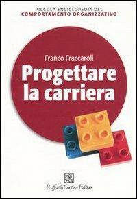 Progettare la carriera - Franco Fraccaroli - ebook