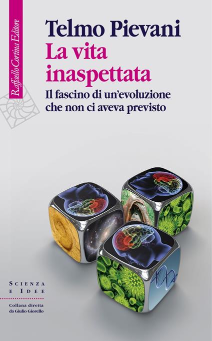 La vita inaspettata. Il fascino di un'evoluzione che non ci aveva previsto - Telmo Pievani - ebook