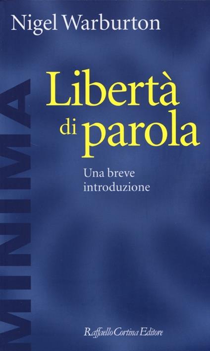 Libertà di parola. Una breve introduzione - Nigel Warburton - copertina