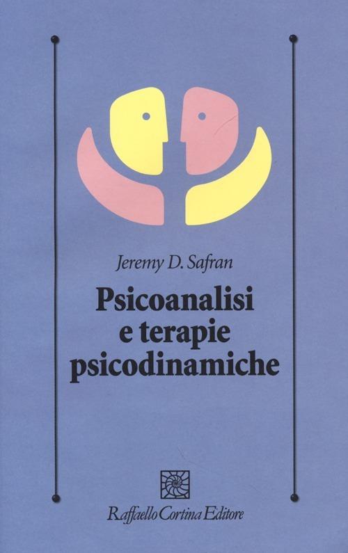 Psicoanalisi e terapie psicodinamiche - Jeremy D. Safran - copertina