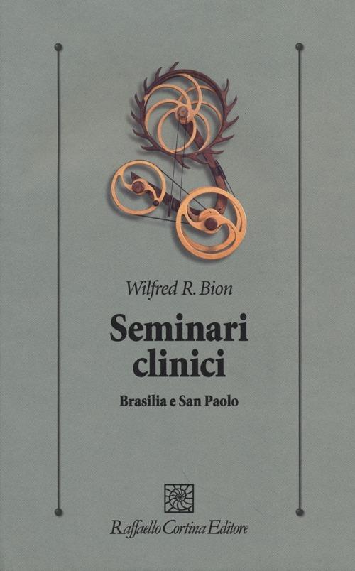 Seminari clinici. Brasilia e San Paolo - Wilfred R. Bion - copertina