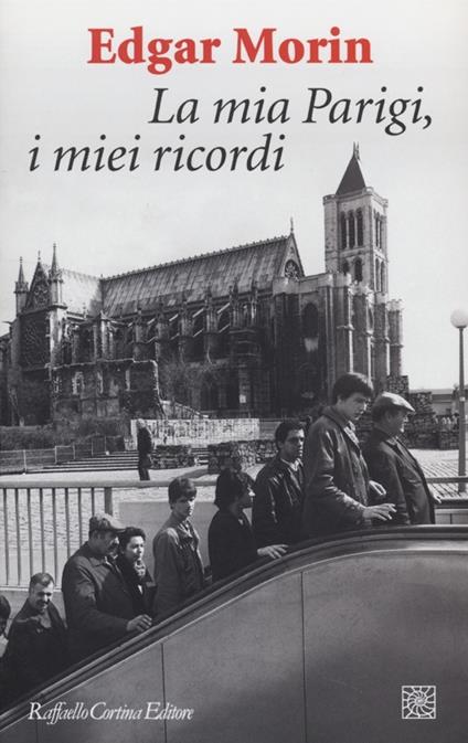 La mia Parigi, i miei ricordi - Edgar Morin - copertina