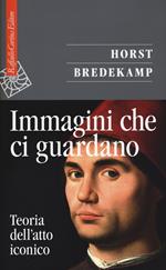 Immagini che ci guardano. Teoria dell'atto iconico