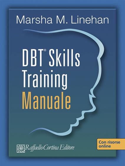 DBT® Skills Training. Manuale-Schede e fogli di lavoro. Con USB card - Marsha M. Linehan - copertina