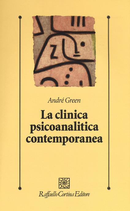 La clinica psicoanlitica contemporanea - André Green - copertina