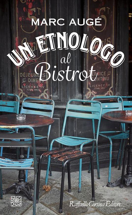 Un etnologo al bistrot - Marc Augé,Maria Gregorio - ebook