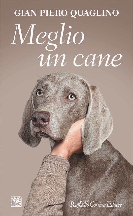Meglio un cane - Gian Piero Quaglino - ebook