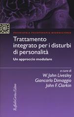 Trattamento integrato per i disturbi di personalità. Un approccio modulare