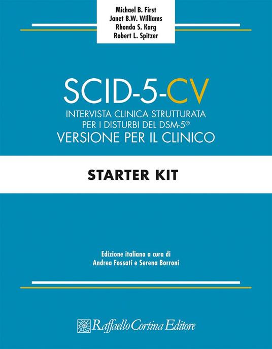 SCID-5-CV. Intervista clinica strutturata per i disturbi del DSM-5®. Versione per il clinico - Michael B. First,Janet B. W. Williams,Rhonda S. Karg - copertina