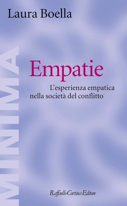 Empatie. L'esperienza empatica nella società del conflitto - Laura Boella - copertina