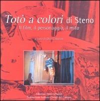 Totò a colori di Steno. Il film, il personaggio, il mito - copertina