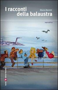 I racconti della balaustra - Marco Bernini - copertina