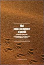 Mai praticamente uguali. Studi e ricerche sulla disuguaglianza e sull'inferiorità nelle tradizioni religiose