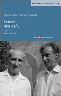 Lettere 1933-1984 - Mario Luzi,Carlo Betocchi - copertina