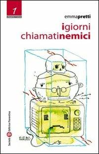 I giorni chiamati nemici - Emma Pretti - copertina
