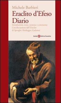 Eraclito d'Efeso. Diario - Michele Barbieri - copertina