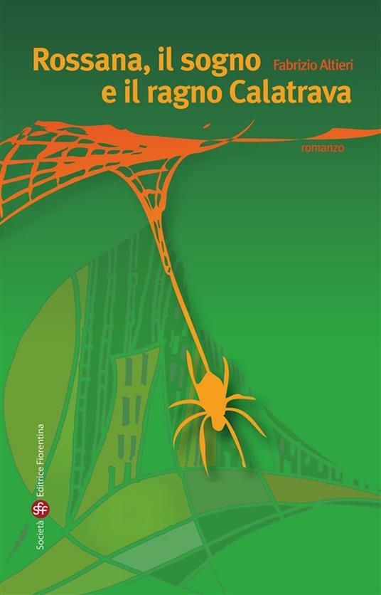 Rossana, il sogno e il ragno Calatrava - Fabrizio Altieri - ebook