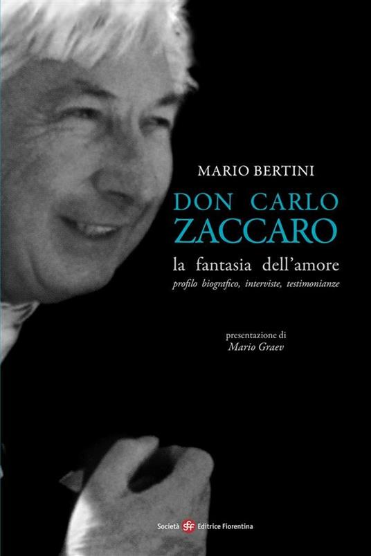 Don Carlo Zaccaro. La fantasia dell'amore - Mario Bertini - ebook