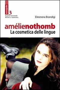 Amélie Nothomb. La cosmetica delle lingue - Eleonora Brandigi - copertina
