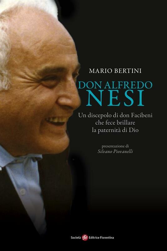 Don Alfredo Nesi. Un discepolo di don Facibeni che fece brillare la paternità di Dio - Mario Bertini - ebook