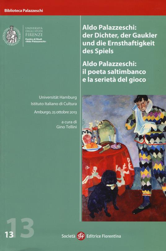 Aldo Palazzeschi. Il poeta saltimbanco e la serietà del gioco. Atti della Giornata di studi (Amburgo, 25 ottobre 2013) - copertina