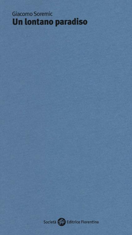 Un lontano paradiso - Giacomo Soremic - copertina