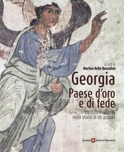 Georgia, paese d'oro e di fede. Identità e alterità nella storia di un popolo - copertina