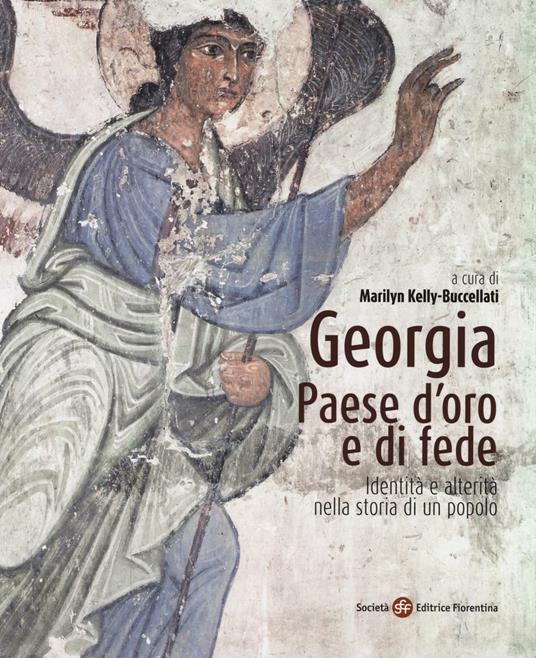 Georgia, paese d'oro e di fede. Identità e alterità nella storia di un popolo - copertina