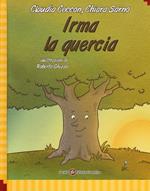 Irma la quercia. Ediz. italiana e inglese. Con Contenuto digitale per download e accesso on line