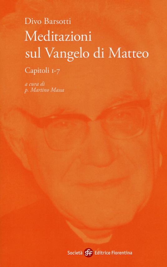 Meditazioni sul Vangelo di Matteo. Capitoli 1-7 - Divo Barsotti - copertina