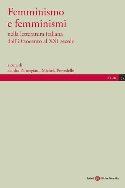 Femminismo e femminismi nella letteratura italiana dall'Ottocento al XXI secolo - copertina
