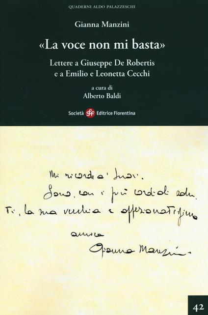 «La voce non mi basta». Lettere a Giuseppe De Robertis e a Emilio e Leonetta Cecchi - Gianna Manzini - copertina