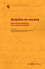 Quijotes en scena. Reescrituras teatrales de la novela cervantina