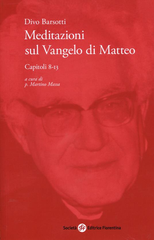 Meditazioni sul Vangelo di Matteo. Capitoli 8-13 - Divo Barsotti - copertina