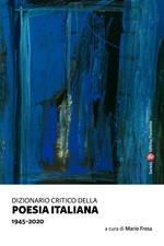 Dizionario critico della poesia italiana. 1945-2020