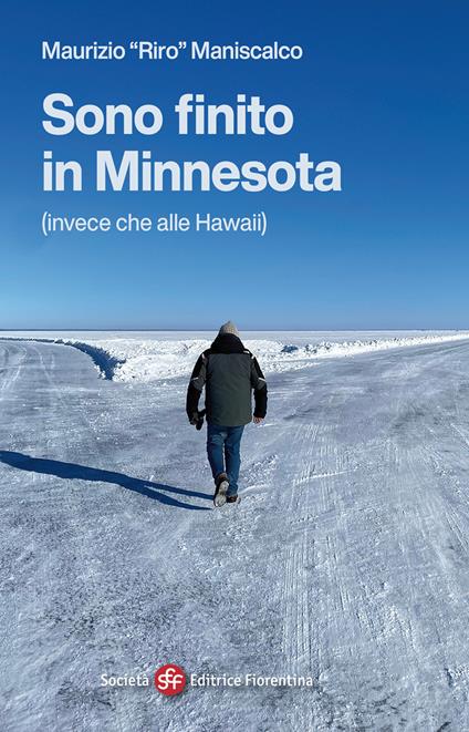 Sono finito in Minnesota (invece che alle Hawaii) - Maurizio Maniscalco - copertina