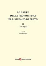 Le carte della Propositura di S. Stefano di Prato. Vol. 2: 1201-1300.