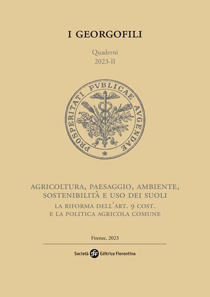 Agricoltura, paesaggio, ambiente, sostenibilità e uso dei suoli. La riforma dell'art. 9 cost. e la Politica Agricola Comune - copertina