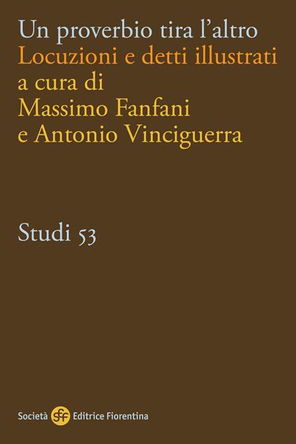 Un proverbio tira l'altro. Locuzioni e detti illustrati - copertina
